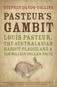 Book Cover: Pasteur's Gambit: Louis Pasteur, the Australasian Rabbit Plague, and a Ten Million Dollar Prize