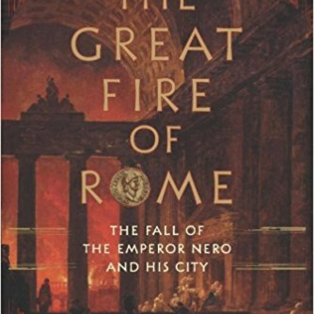 Book Cover: The Great Fire of Rome: The Fall of the Emperor Nero and His City
