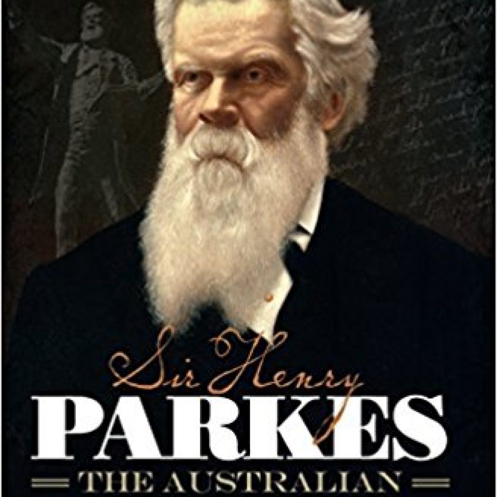 Book Cover: Sir Henry Parkes: The Australian Colossus